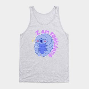 I Am Resilient Like a Tardigrade! Tank Top